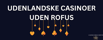 Bitcoin Casinoer uden ROFUS Sikker Underholdning Online
